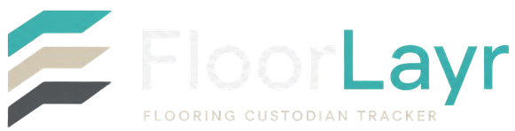 FloorLayr flooring custodian tracker